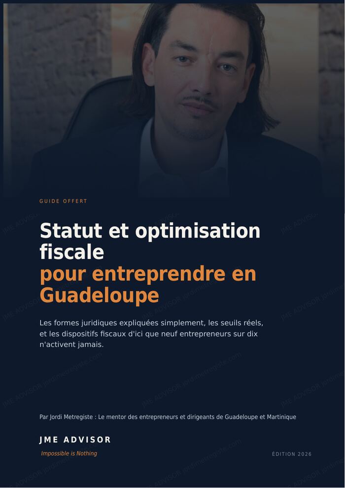 Guide statut et optimisation fiscale en Guadeloupe